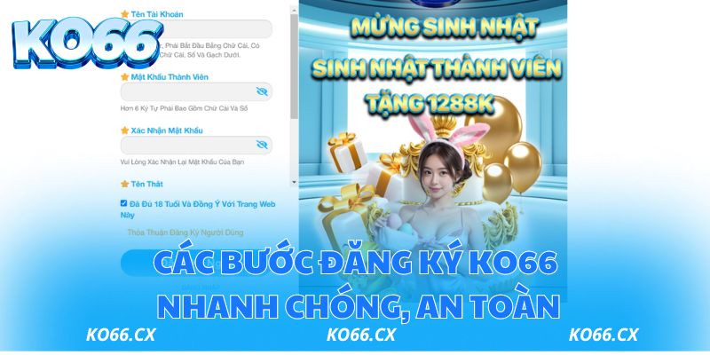 Các bước đăng ký KO66 nhanh chóng, an toàn