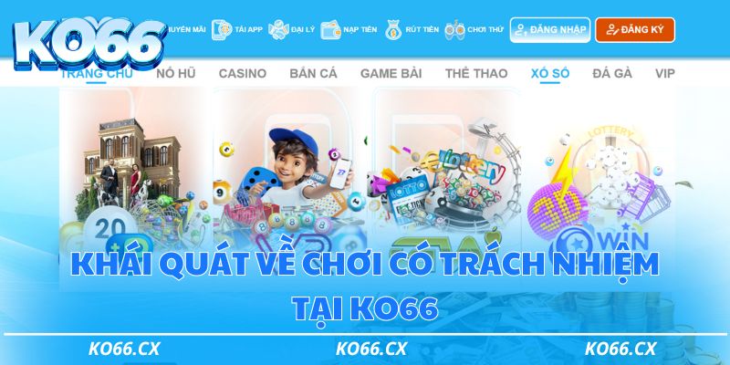 Khái quát về chơi có trách nhiệm tại KO66