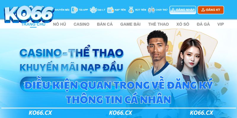 Điều kiện quan trong về đăng ký thông tin cá nhân