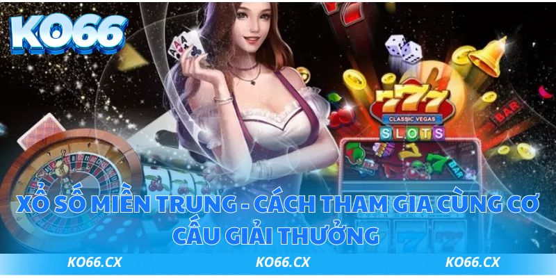 Xổ Số Miền Trung